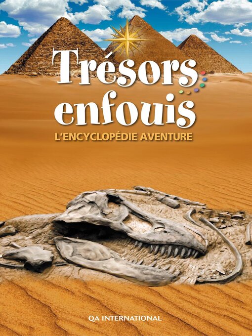 Title details for Trésors enfouis--L'encyclopédie aventure by QA international Collectif - Available